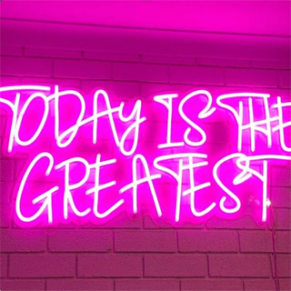 Today is the Greatest pink quote sign by Custom Neon®